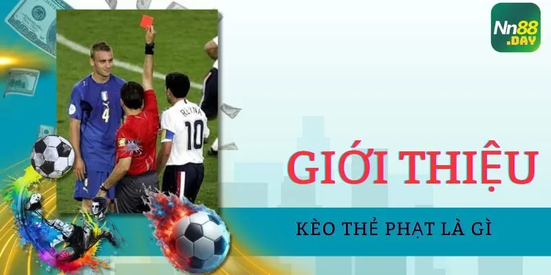 Kèo thẻ phạt là gì? 
