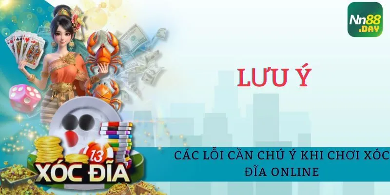 cac-loi-can-chu-y-khi-choi-xoc-dia-online
