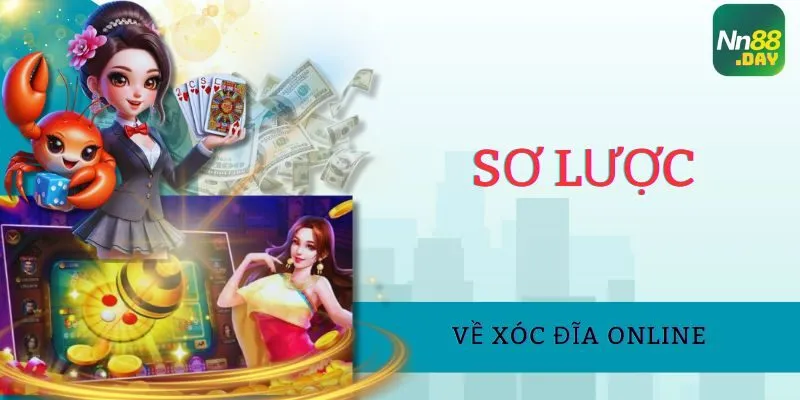 so-luoc-ve-xoc-dia-online